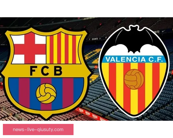 巴塞罗那足球世锦赛直播全解析球迷必看精彩对决前瞻实时权威解说